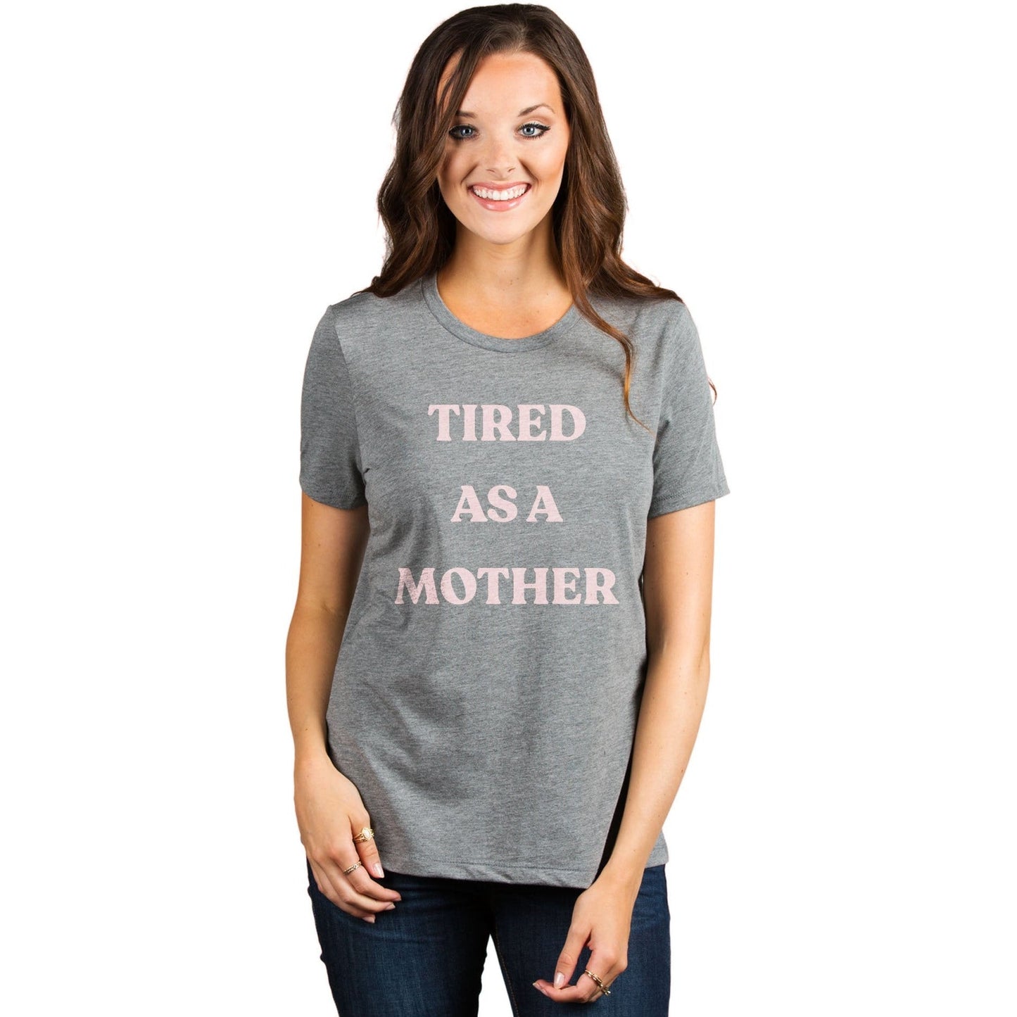 Tired As A Mother Women's Relaxed Crew T-Shirt Tee Heather Grey - Pink ...