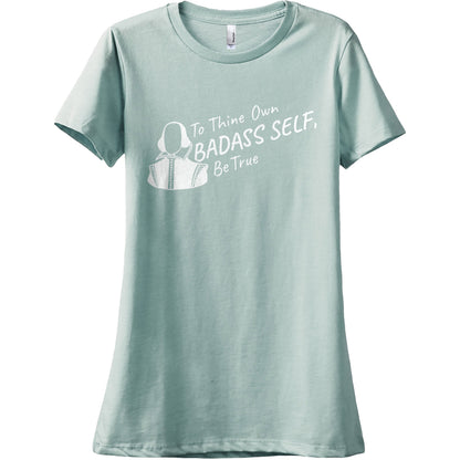 To Thine Own Badass Self, Be True - threadtank | stories you can wear