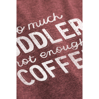 Too Much Toddler Not Enough Coffee - Stories You Can Wear by Thread Tank