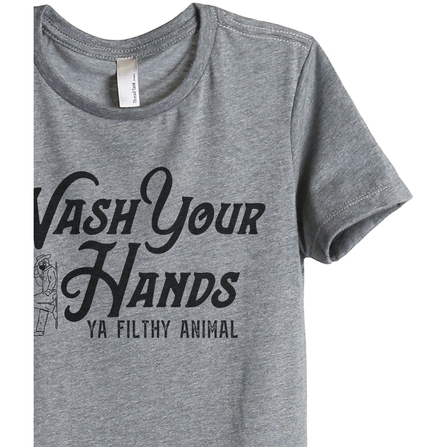 Wash Your Hands Ya Filthy Animal - Stories You Can Wear