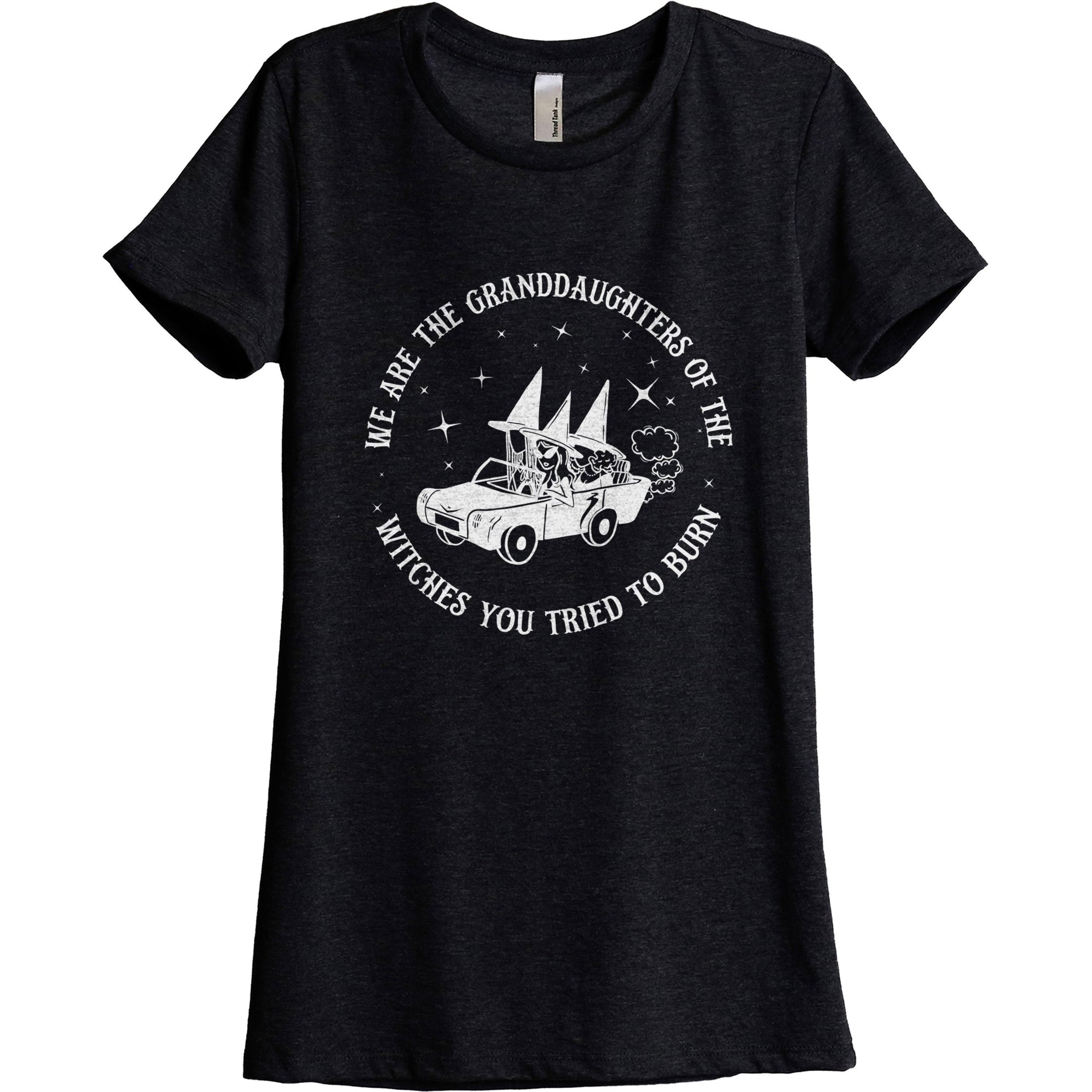 We Are The Granddaughters Of The Witches You Tried To Burn - threadtank | stories you can wear