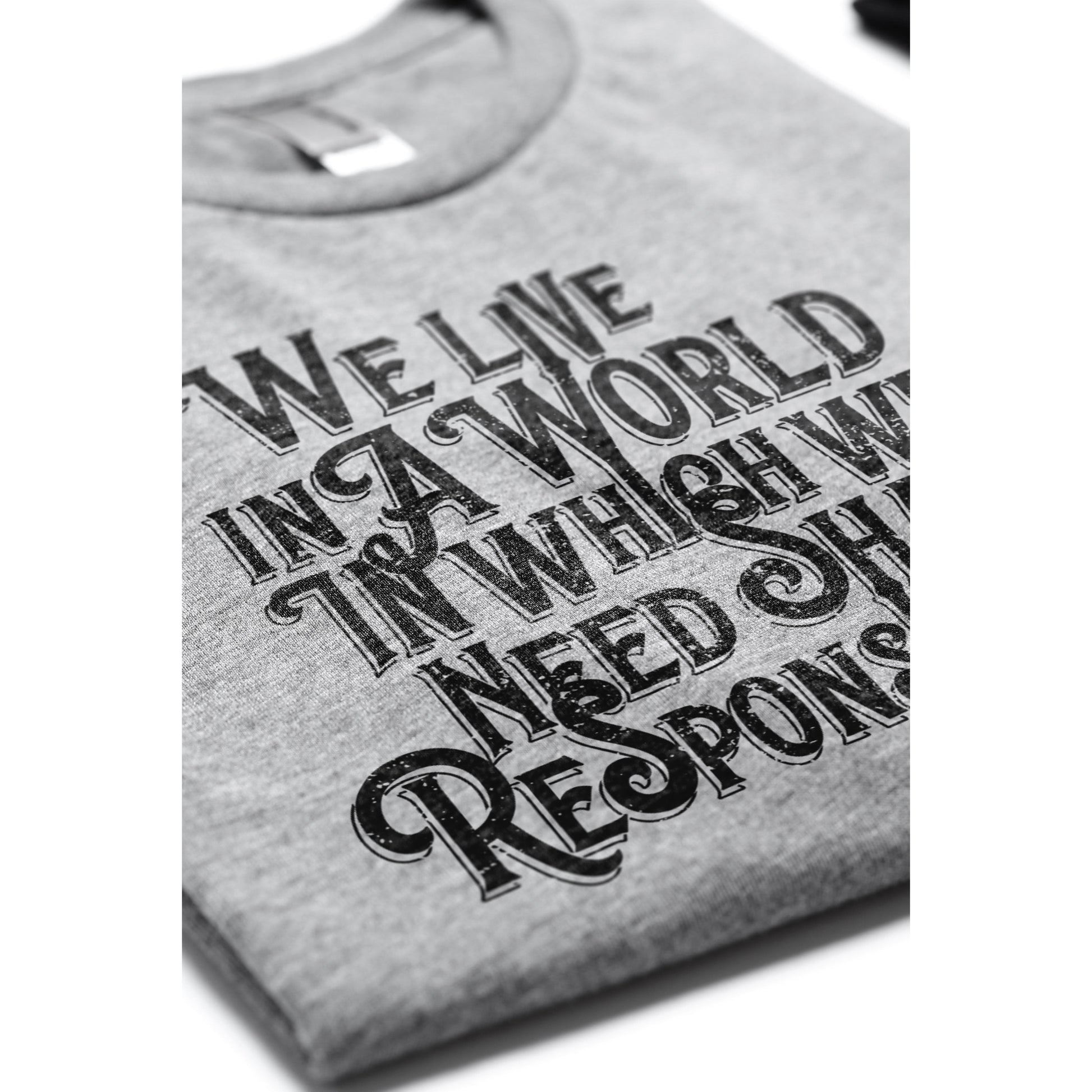 We Live In A World In Which We Need Share Responsibility - threadtank | stories you can wear