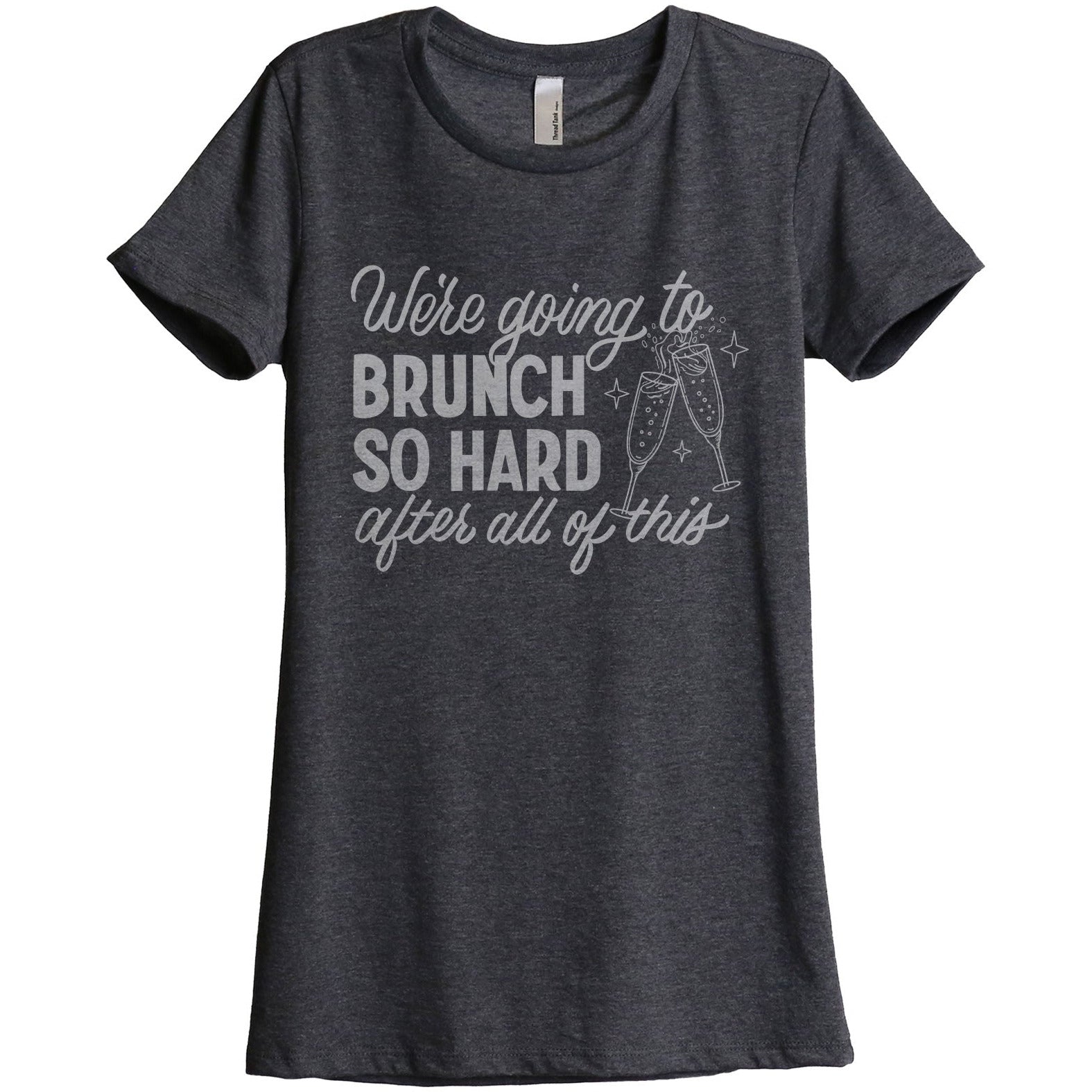 We're Going To Brunch So Hard After All Of This - Stories You Can Wear