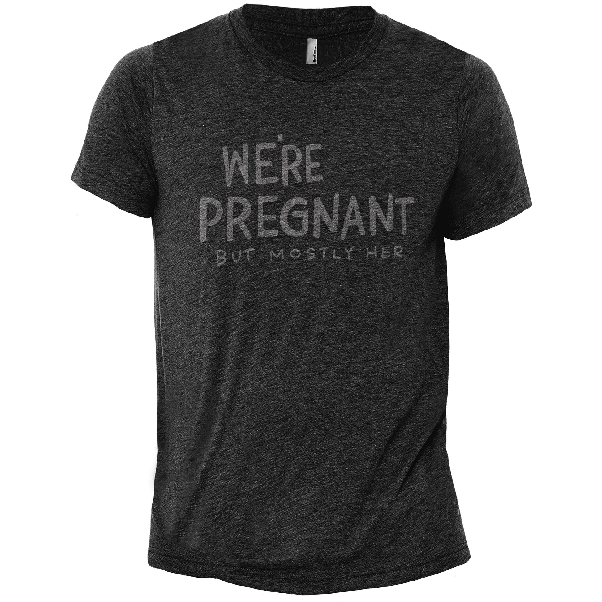 We're Pregnant But Mostly Her - Stories You Can Wear by Thread Tank