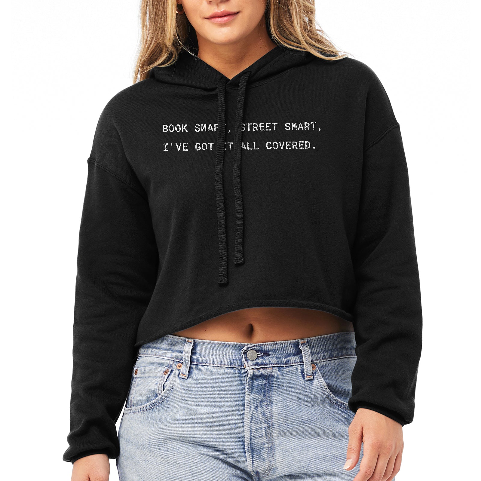 Book Smart, Street Smart, I've Got It All Covered Cropped Hoodie Solid Black Image