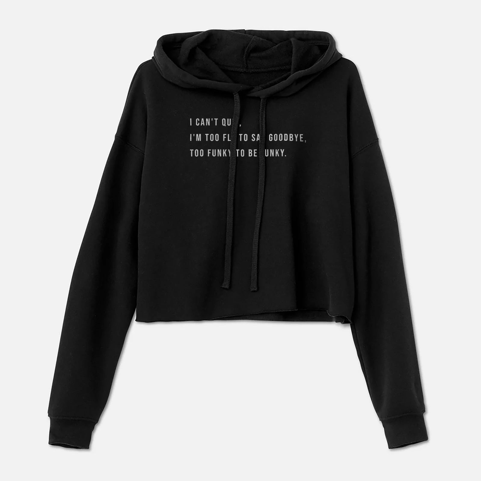 Too Fly to Say Goodbye, Too Funky to be Junky Cropped Hoodie Solid Black Image