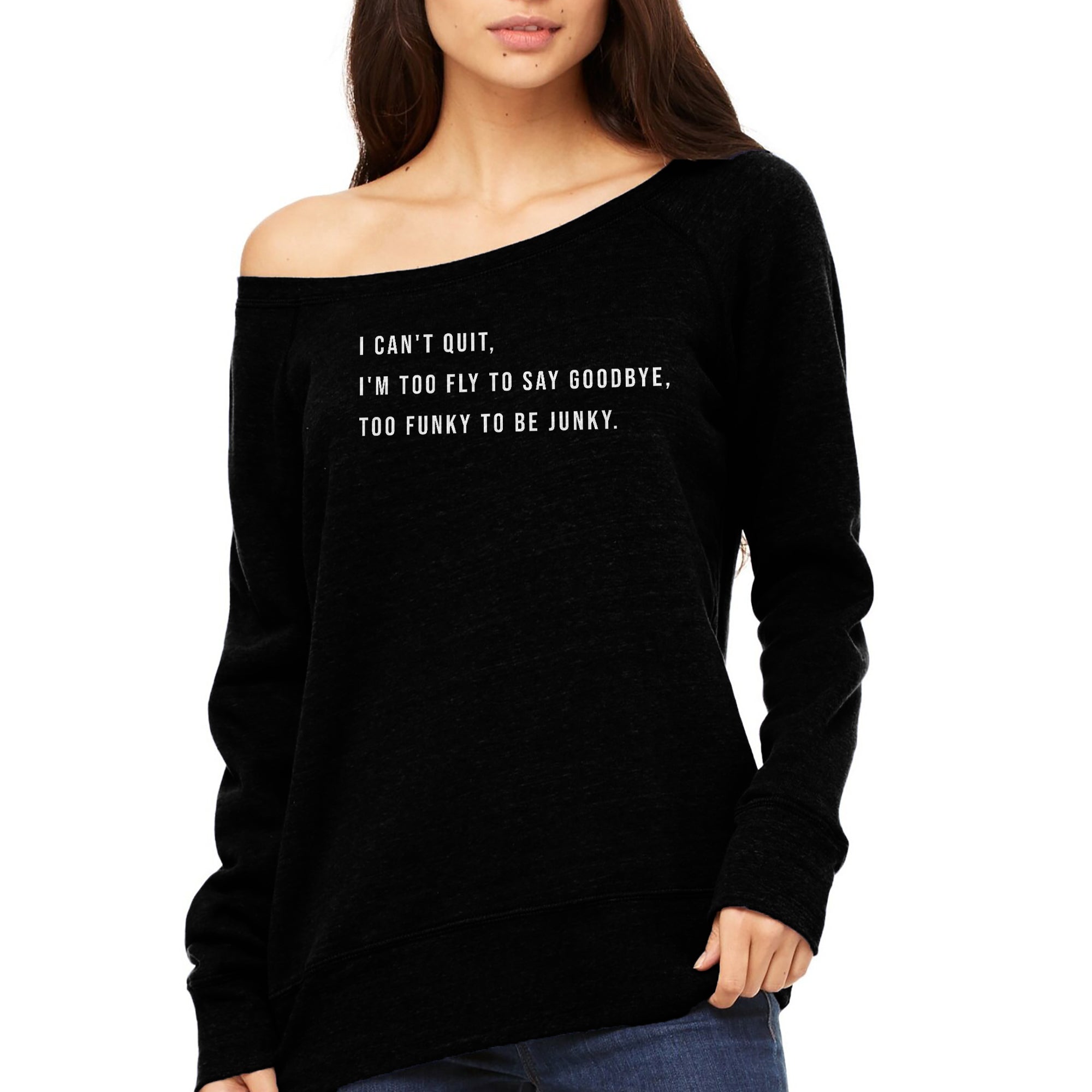 Too Fly to Say Goodbye, Too Funky to be Junky Slouchy Fleece Solid Black Image