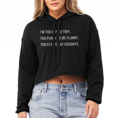 Too Hip to Trip, Too Funky to Be Flunky Cropped Hoodie Solid Black Model Image