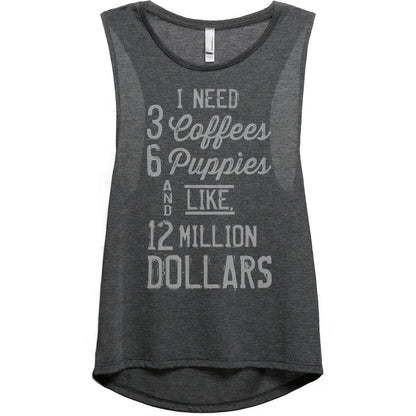 3 Coffees 6 Puppies Million Dollars Women's Relaxed Muscle Tank Tee Charcoal