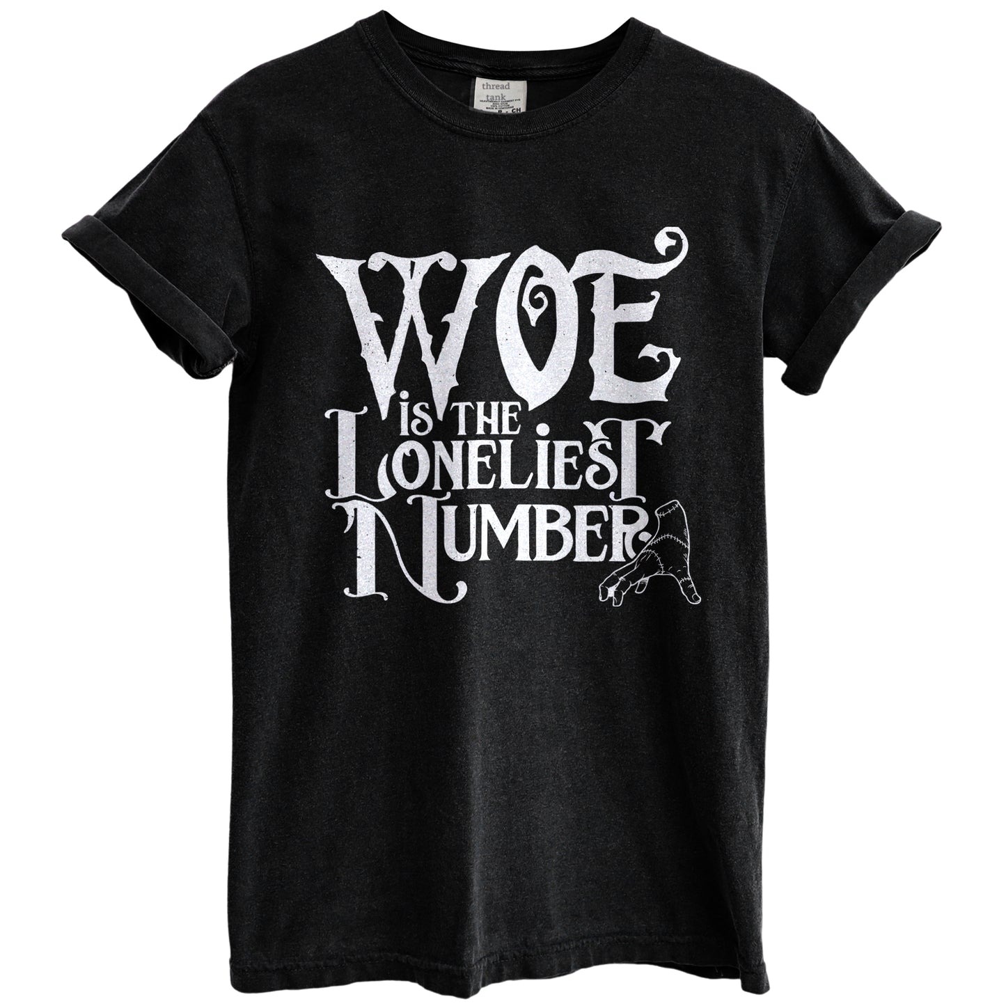 Woe Is the Loneliest Number Garment-Dyed Tee