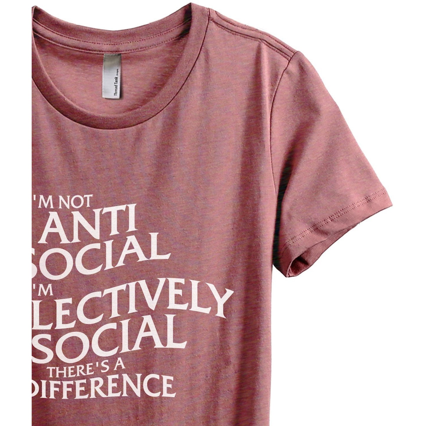 I'm Not Anti Social I'm Selectively Social There's A Difference