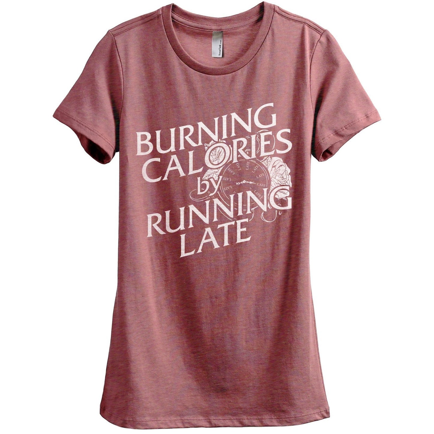 Burning Calories By Running Late Women's Relaxed Crewneck T-Shirt Top Tee Heather Rouge