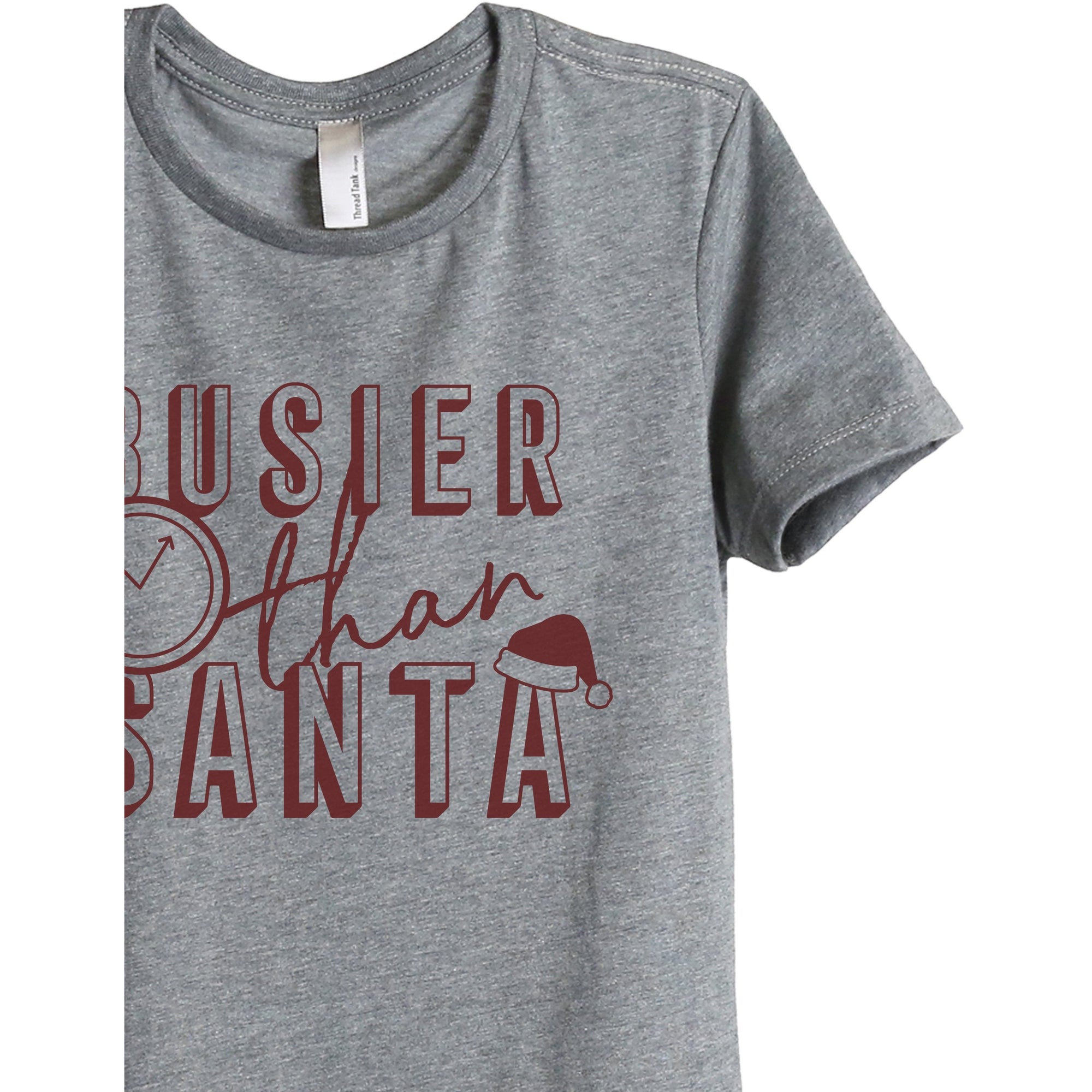 Busier Than Santa Women's Relaxed Crewneck T-Shirt Top Tee Heather Grey Scarlet Print Zoom Details