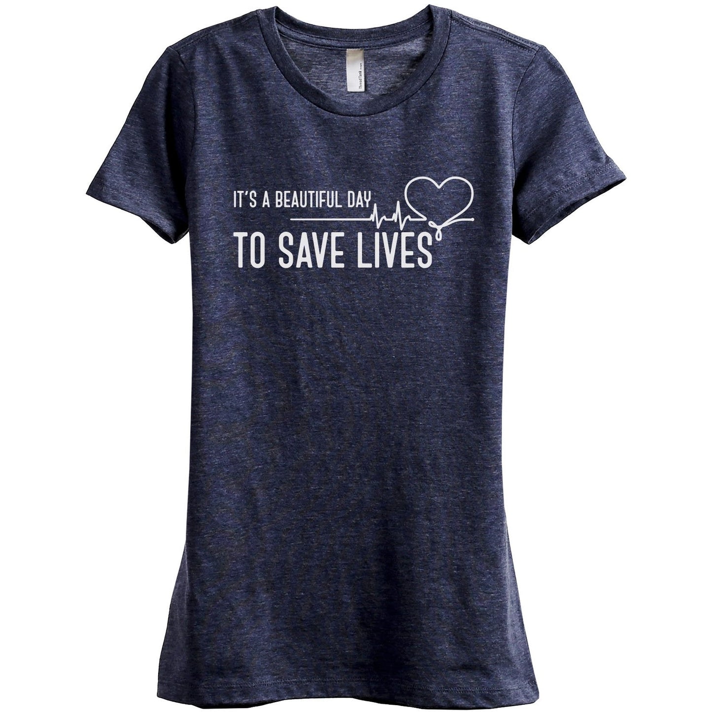 It's A Beautiful Day To Save Lives Women's Relaxed Crewneck Graphic T ...