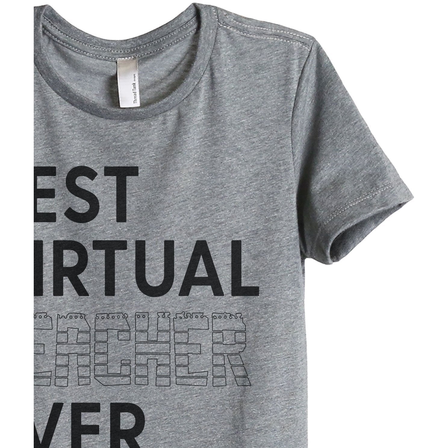 Best Virtual Teacher Ever Women's Relaxed Crewneck T-Shirt Top Tee Heather Grey Zoom Details
