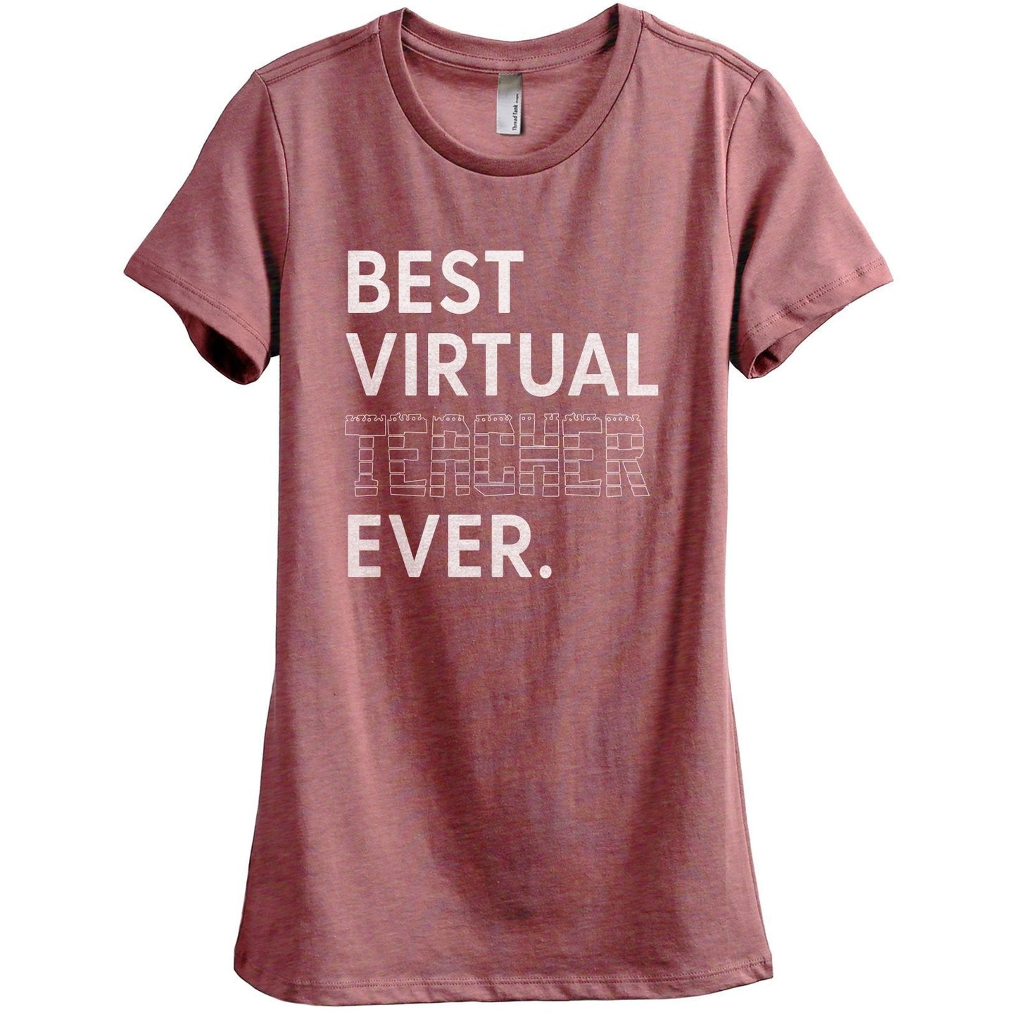 Best Virtual Teacher Ever Women's Relaxed Crewneck T-Shirt Top Tee Heather Rouge Grey
