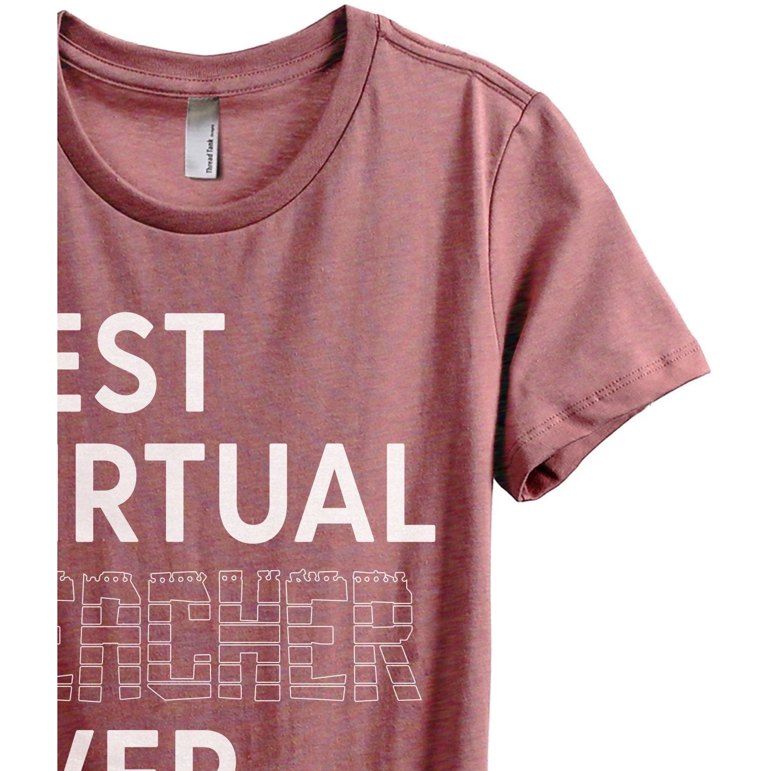 Best Virtual Teacher Ever Women's Relaxed Crewneck T-Shirt Top Tee Heather Rouge Grey Zoom Details