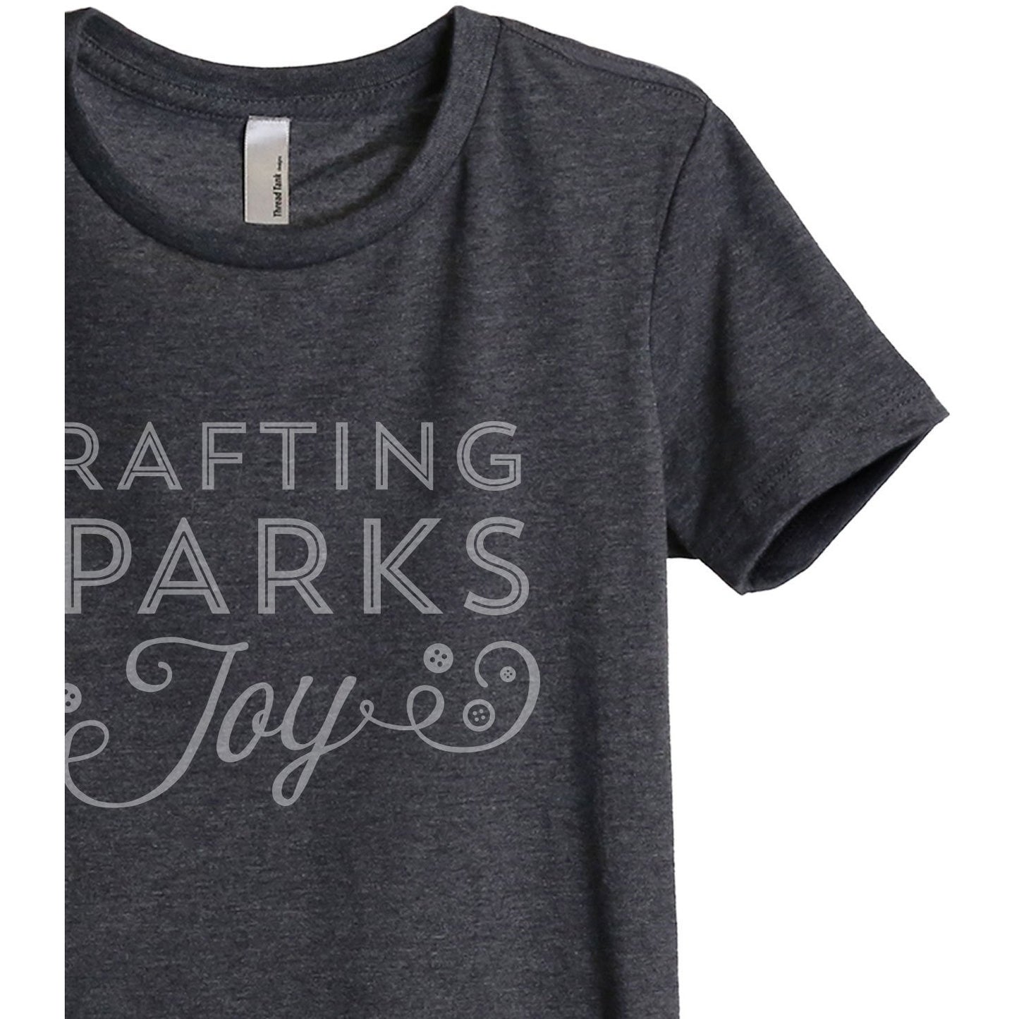 Crafting Sparks Joy Women's Relaxed Crewneck T-Shirt Top Tee Charcoal Grey Zoom Details