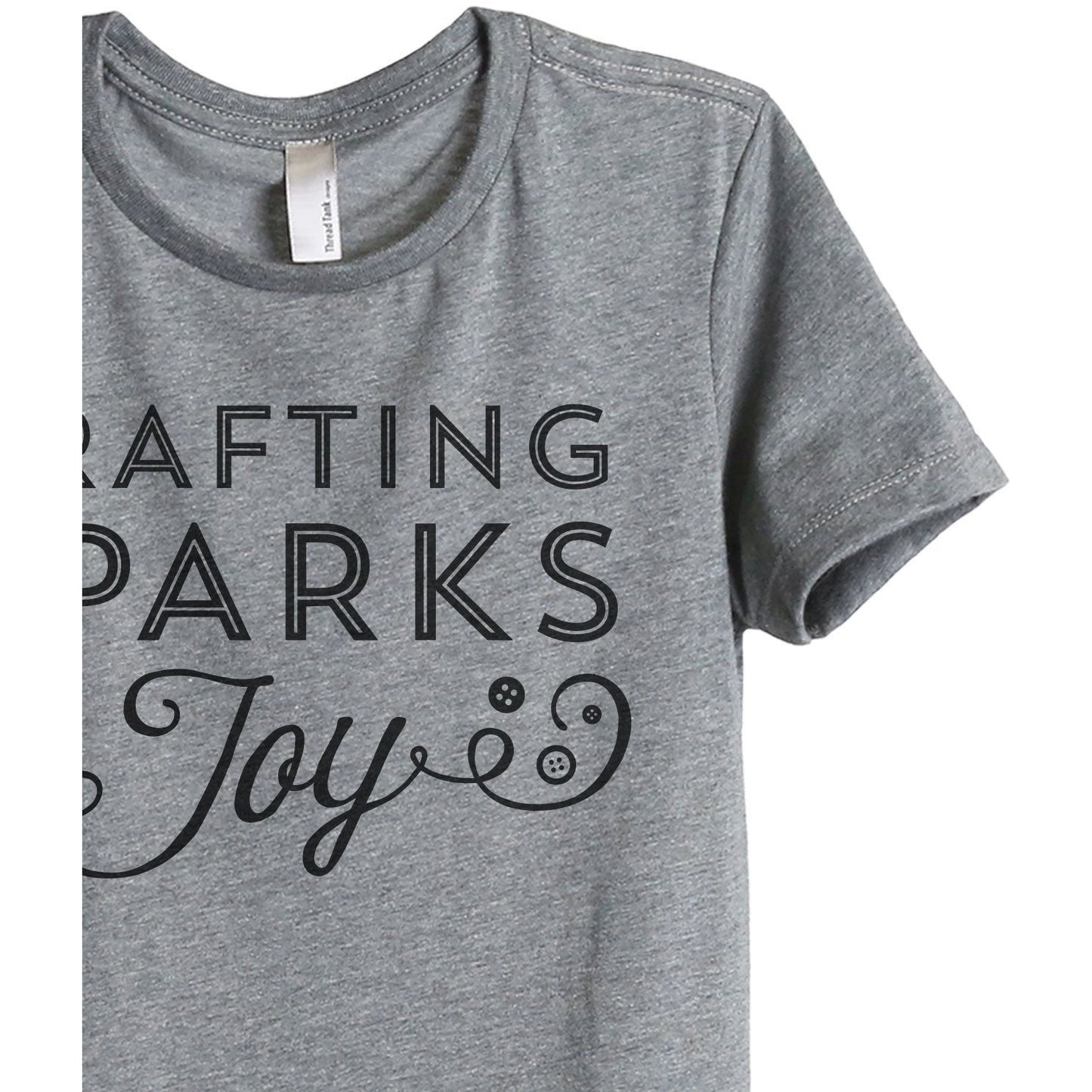 Crafting Sparks Joy Women's Relaxed Crewneck T-Shirt Top Tee Heather Grey Zoom Details
