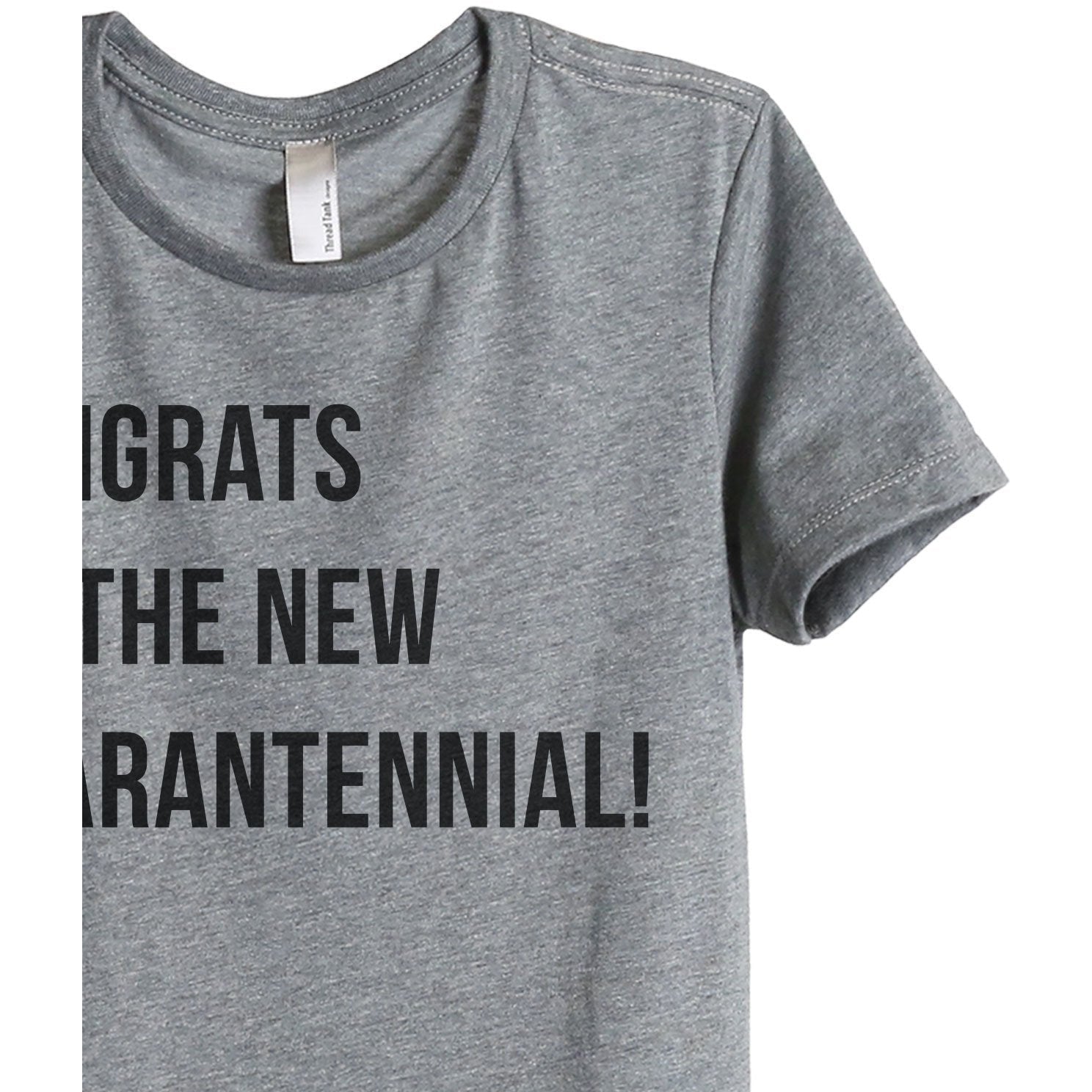 Congrats On The New Quarantennial Women's Relaxed Crewneck T-Shirt Top Tee Heather Grey Zoom Details
