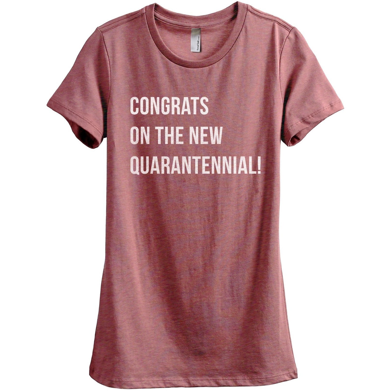 Congrats On The New Quarantennial Women's Relaxed Crewneck T-Shirt Top Tee Heather Rouge