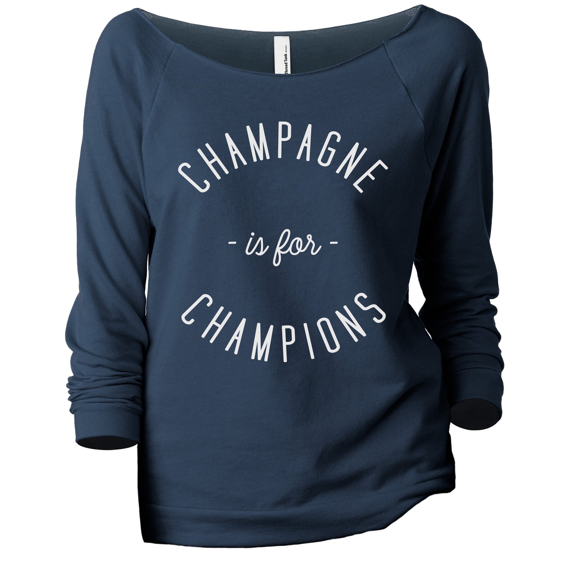 Champagne Is For Champions Women's Graphic Printed Lightweight Slouchy 3/4 Sleeves Sweatshirt Navy