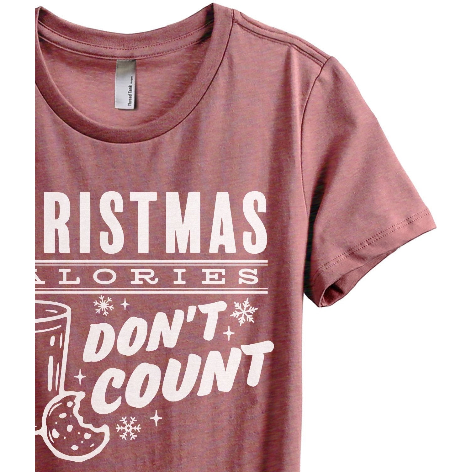 Christmas Calories Don't Count Women's Relaxed Crewneck T-Shirt Top Tee Heather Rouge Zoom Details
