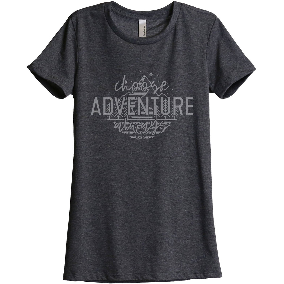 Choose Adventure Always Women's Relaxed Crewneck Graphic T-Shirt Top ...