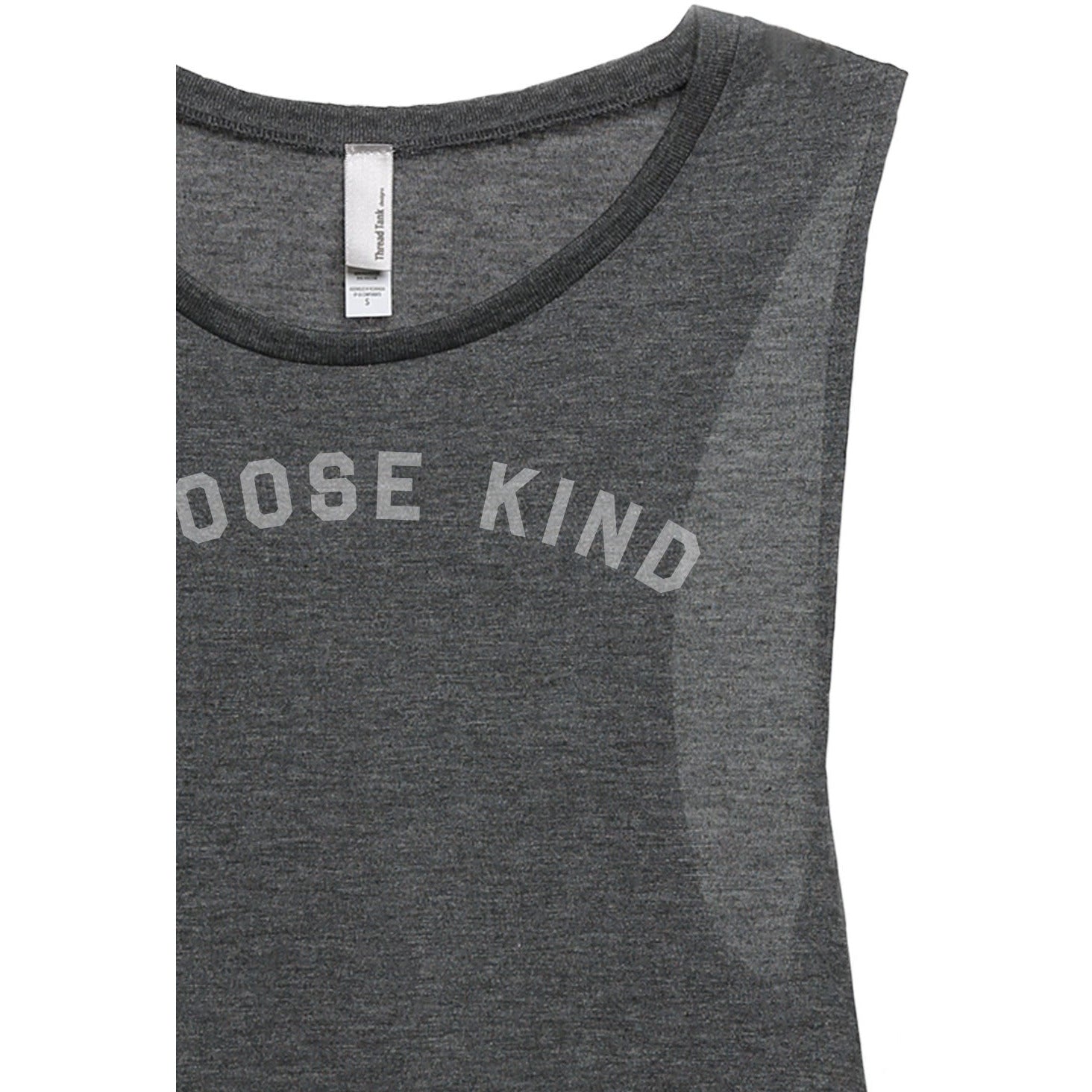 Choose Kind Women's Relaxed Muscle Tank Tee Charcoal Closeup Details
