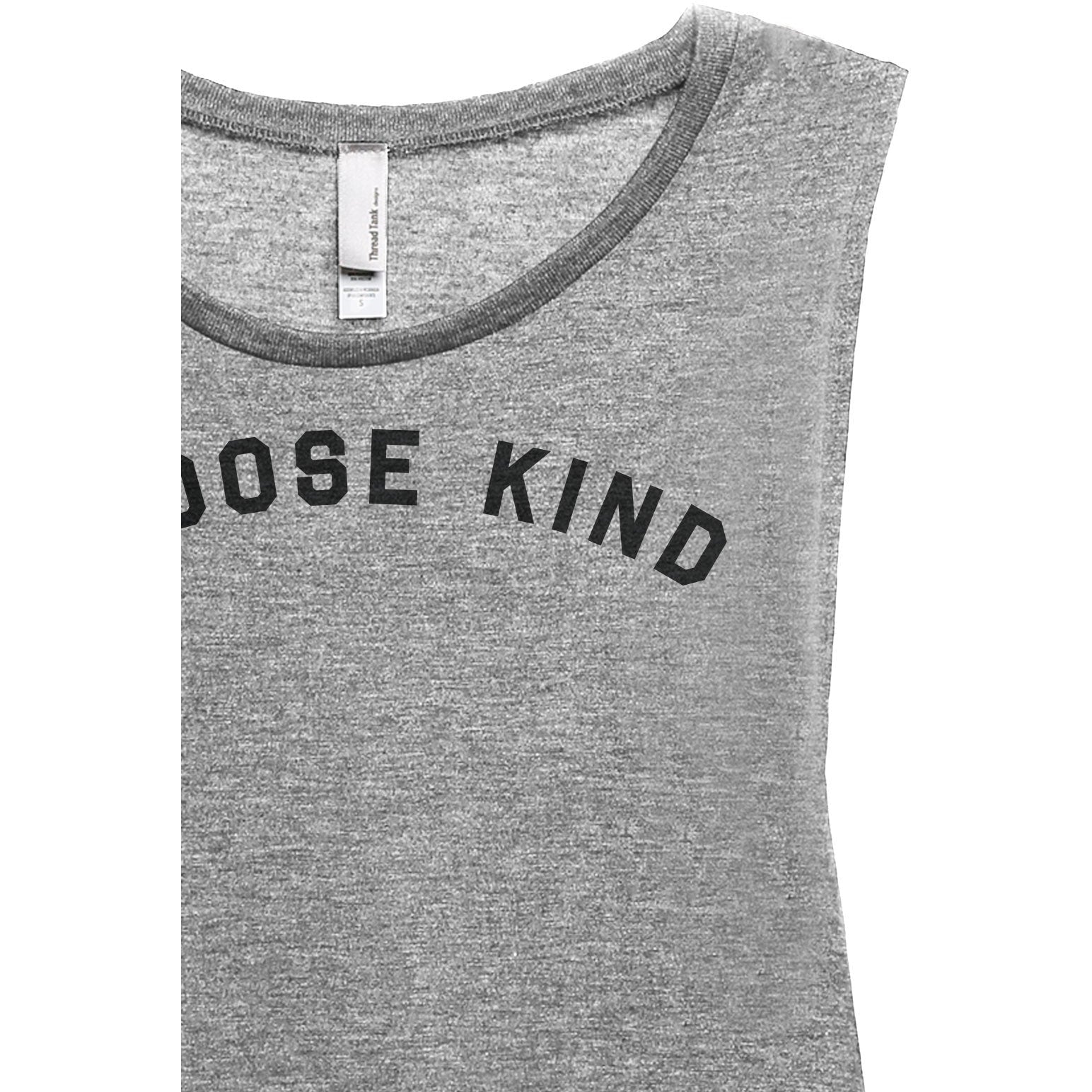 Choose Kind Women's Relaxed Muscle Tank Tee Heather Grey Closeup Details
