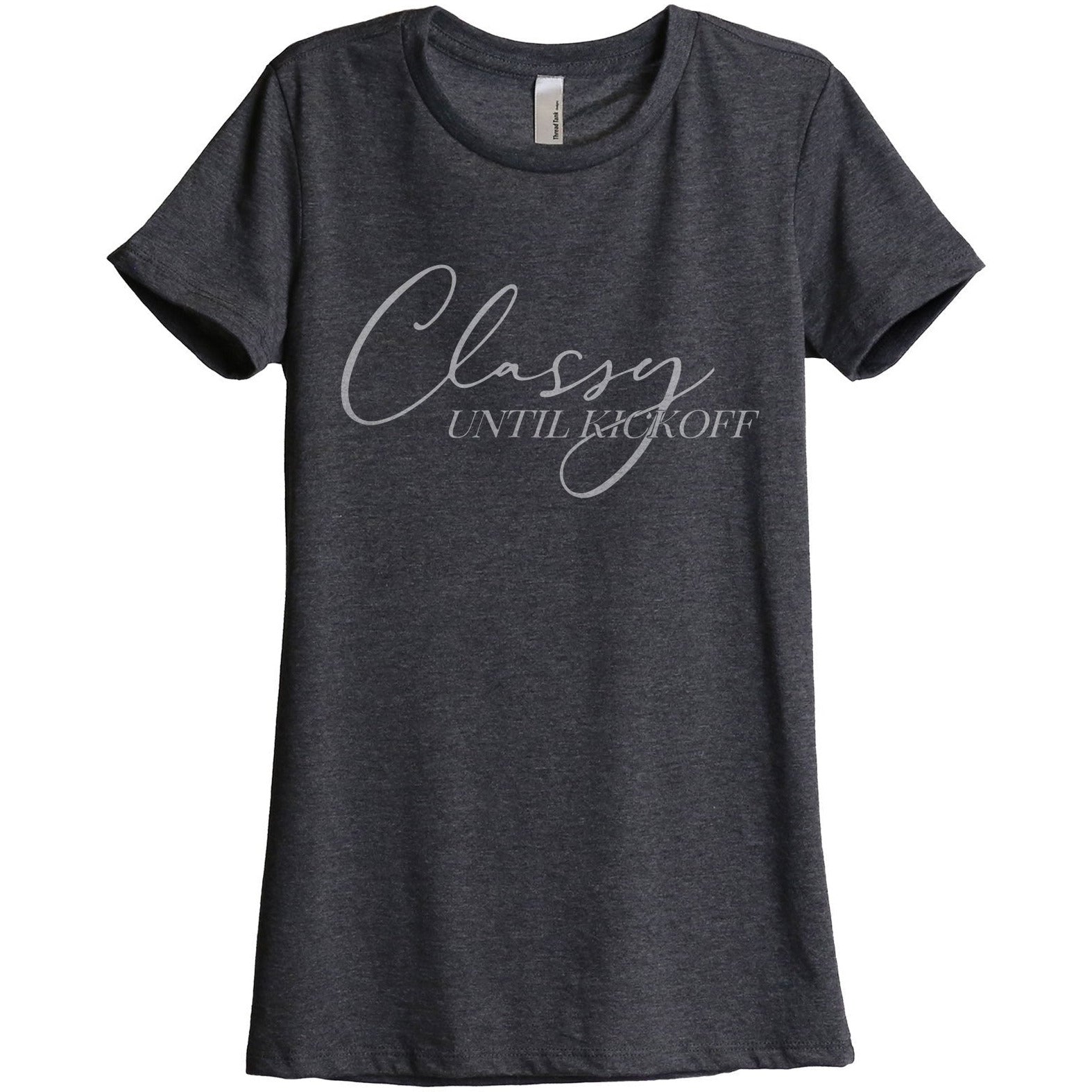 Classy Until Kickoff Women's Relaxed Crewneck T-Shirt Top Tee Charcoal Grey
