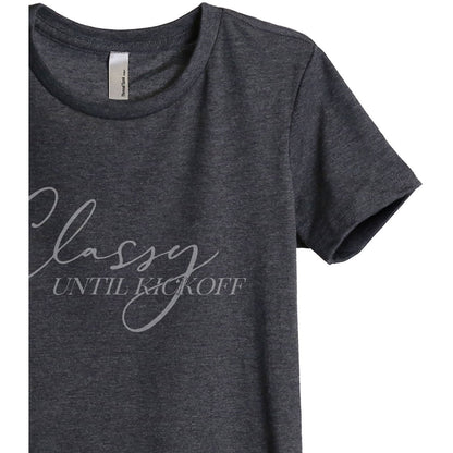 Classy Until Kickoff Women's Relaxed Crewneck T-Shirt Top Tee Charcoal Grey Zoom Details