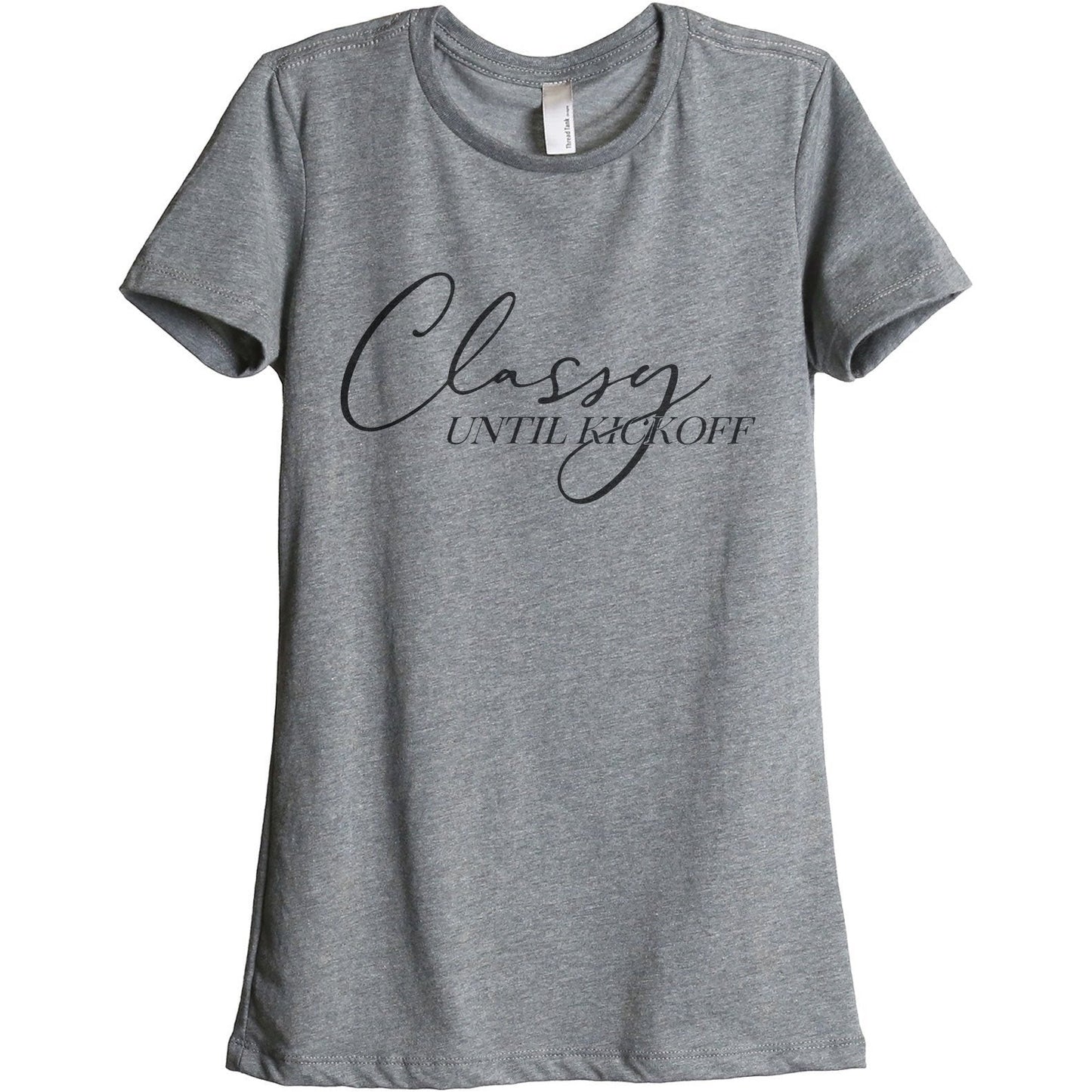Classy Until Kickoff Women's Relaxed Crewneck T-Shirt Top Tee Heather Grey