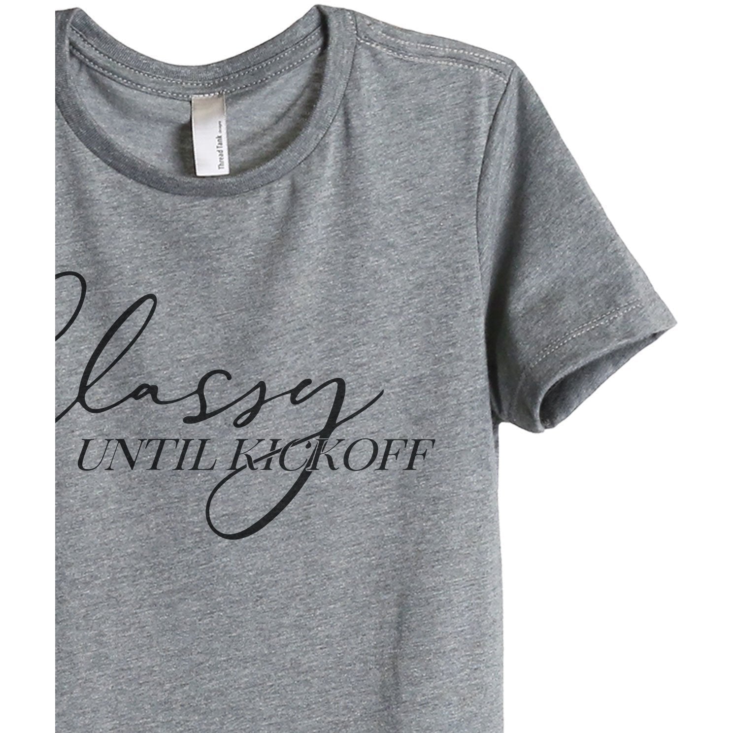 Classy Until Kickoff Women's Relaxed Crewneck T-Shirt Top Tee Heather Grey Zoom Details

