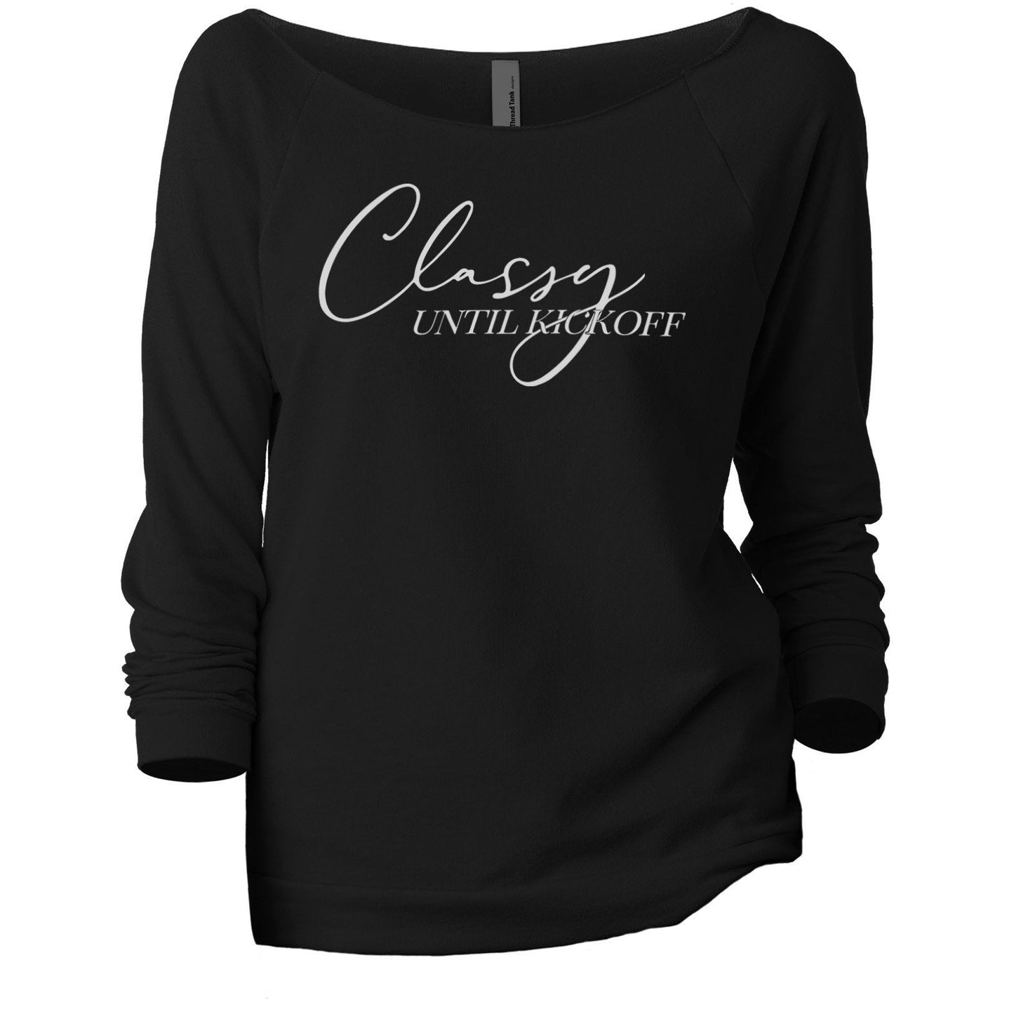 Classy Until Kickoff Women's Graphic Printed Lightweight Slouchy 3/4 Sleeves Sweatshirt Black