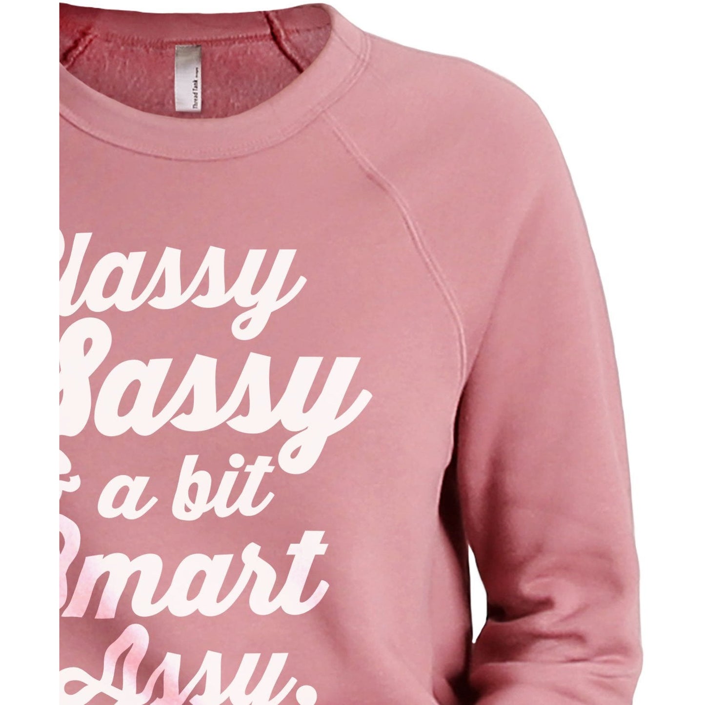 Classy Sassy and A Bit Smart Assy Women's Cozy Fleece Longsleeves Sweater Rouge Closeup Details