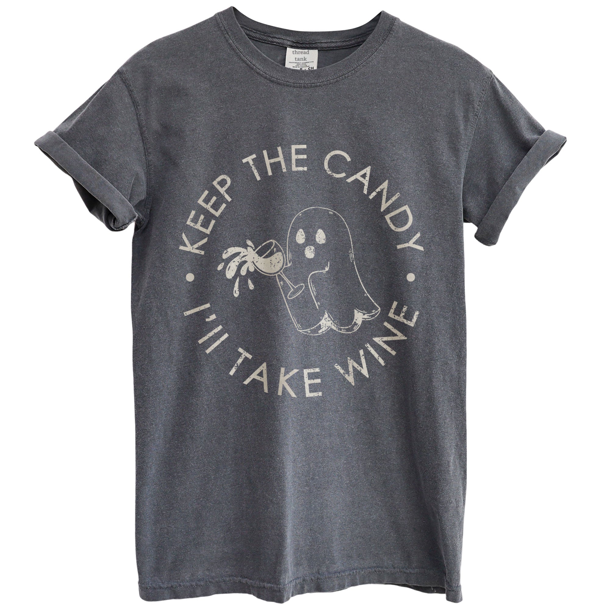 keep the candy ill take wine oversized garment dyed shirt