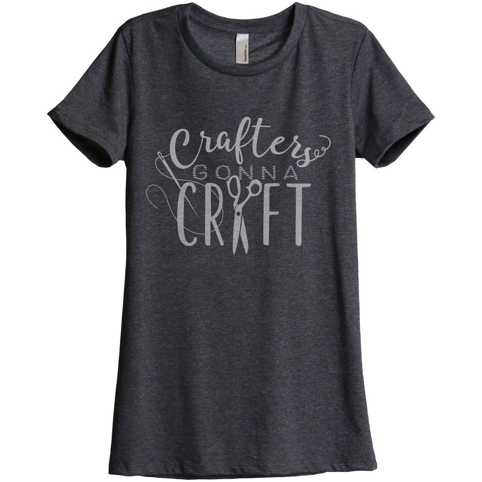 Crafters Gonna Craft Women's Relaxed Crewneck T-Shirt Top Tee Charcoal Grey
