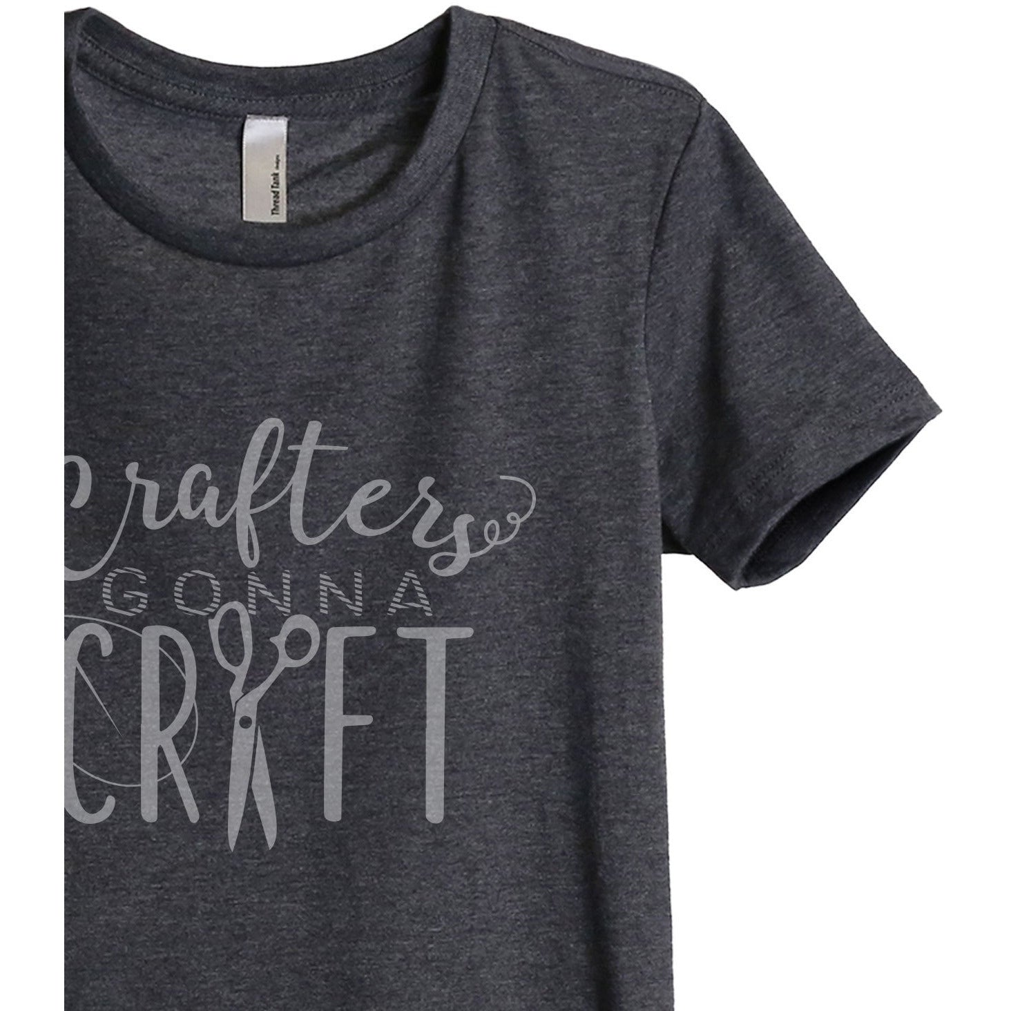 Crafters Gonna Craft Women's Relaxed Crewneck T-Shirt Top Tee Charcoal Grey Zoom Details