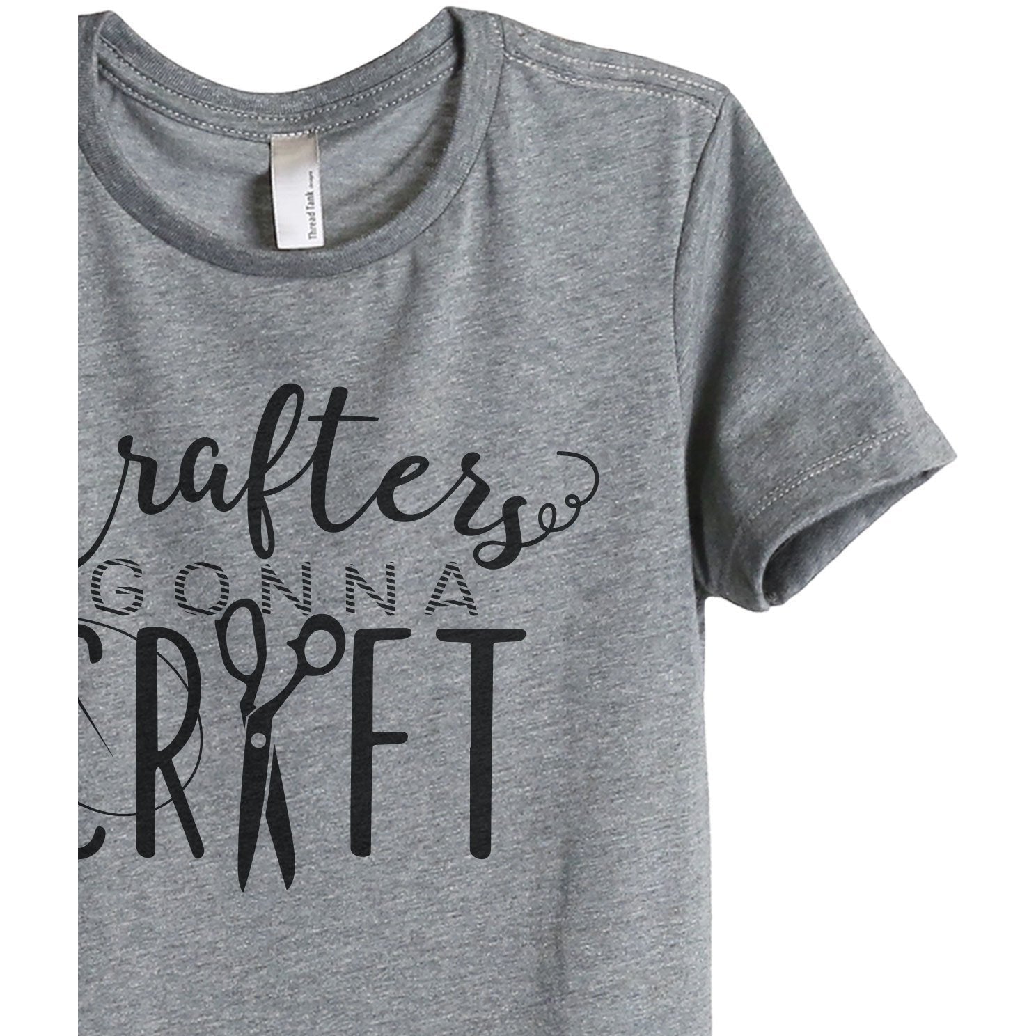 Crafters Gonna Craft Women's Relaxed Crewneck T-Shirt Top Tee Heather Grey Zoom Details
