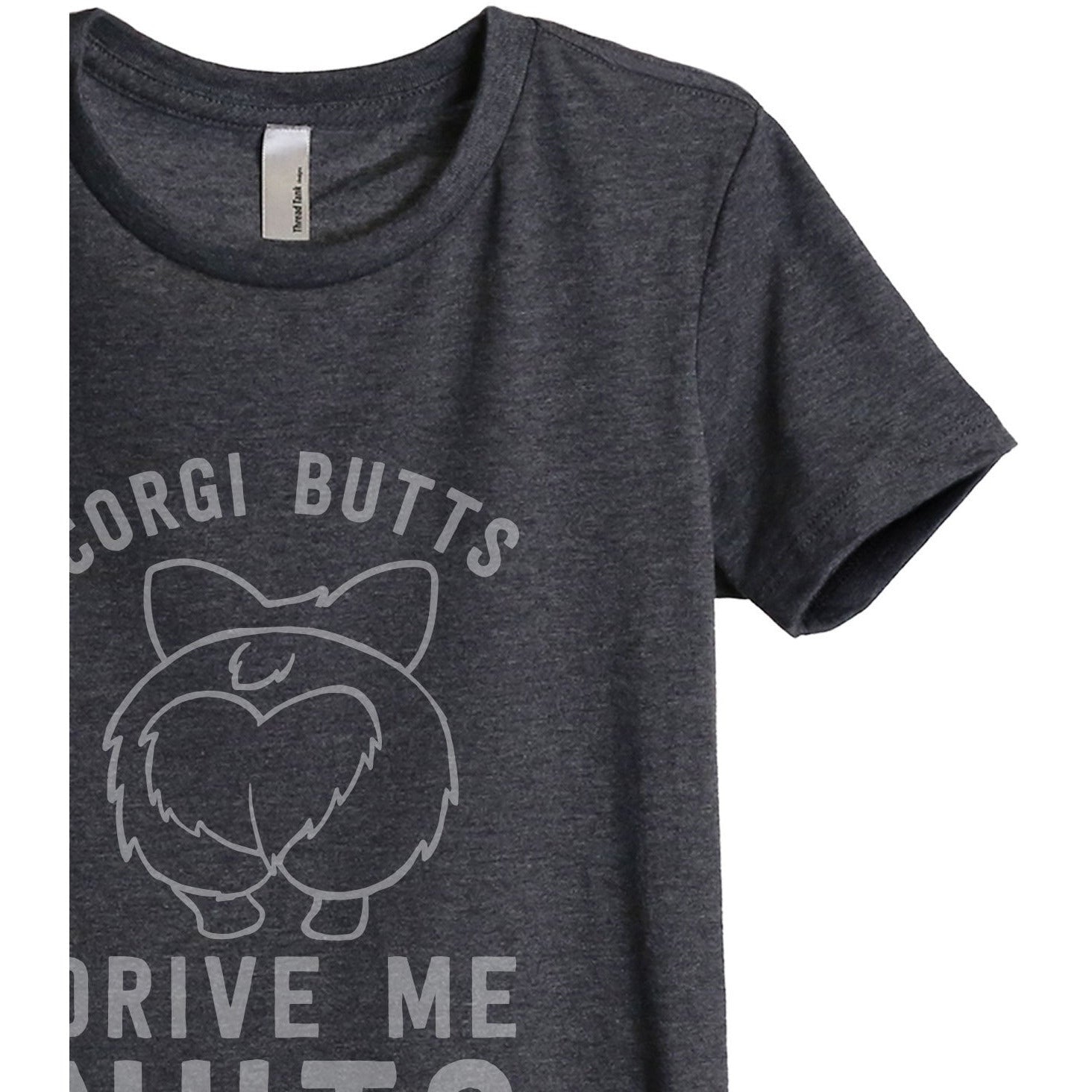 Corgi Butts Drive Me Nutts Women's Relaxed Crewneck T-Shirt Top Tee Charcoal Grey Zoom Details