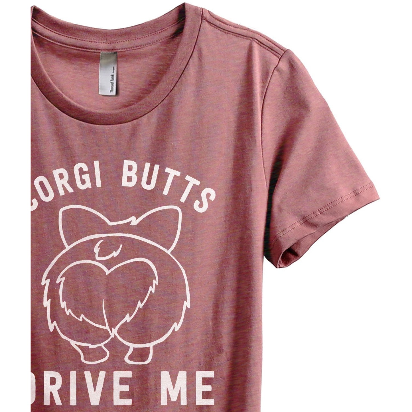 Corgi Butts Drive Me Nutts Women's Relaxed Crewneck T-Shirt Top Tee Heather Rouge Zoom Details
