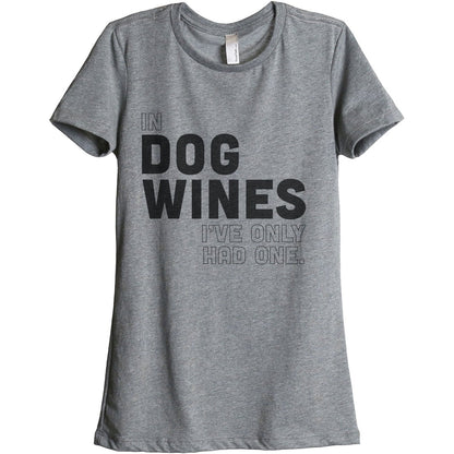 In Dog Wines I've Only Had One
