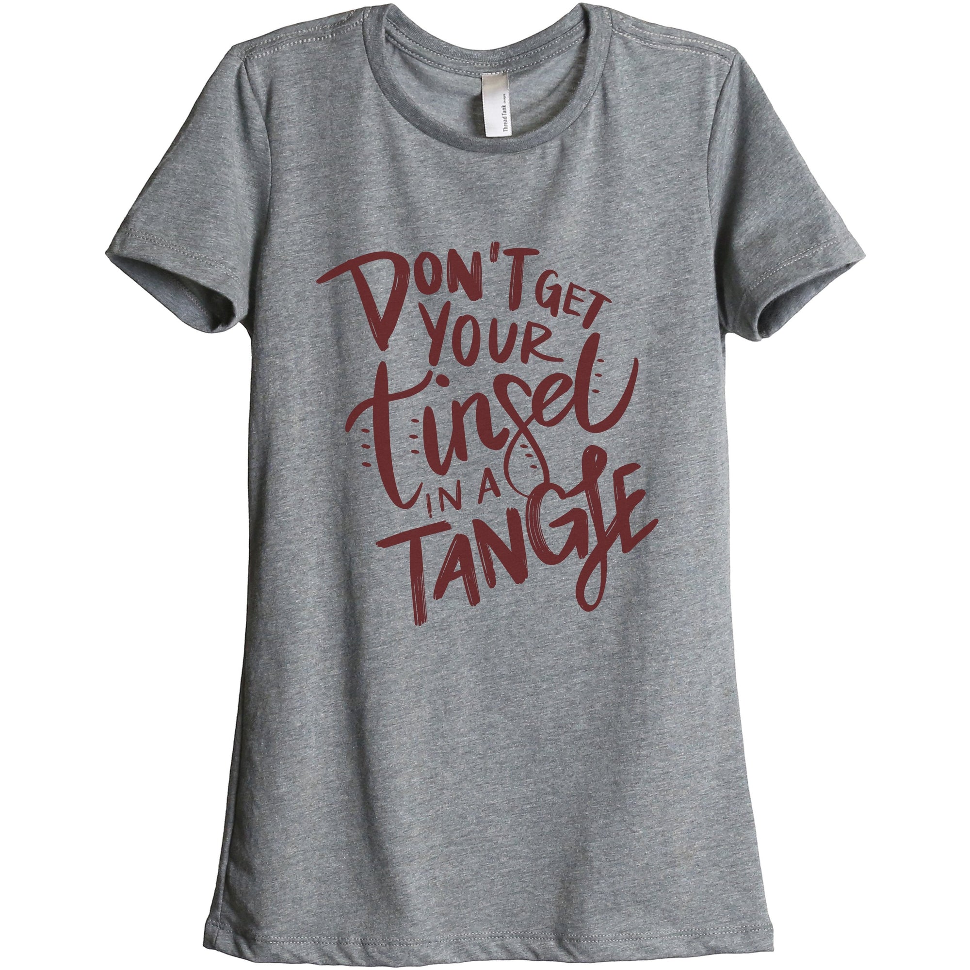 Don't Get Your Tinsel In A Tangle Women's Relaxed Crewneck T-Shirt Top Tee Heather Grey Scarlet Print