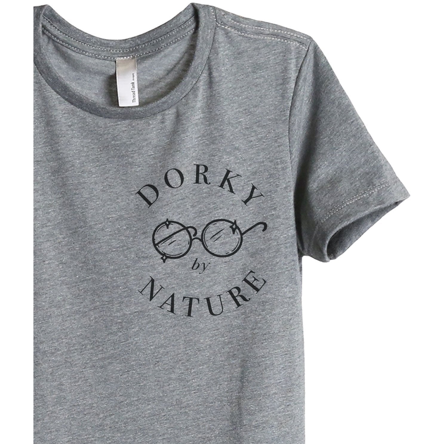 Dorky By Nature Women's Relaxed Crewneck T-Shirt Top Tee Heather Grey Zoom Details
