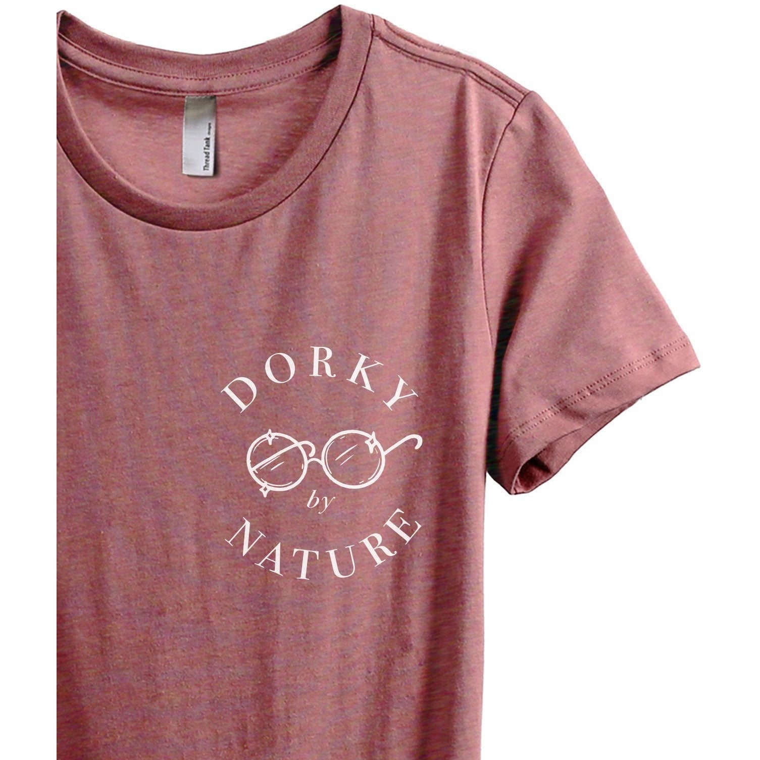 Dorky By Nature Women's Relaxed Crewneck T-Shirt Top Tee Heather Rouge Zoom Details
