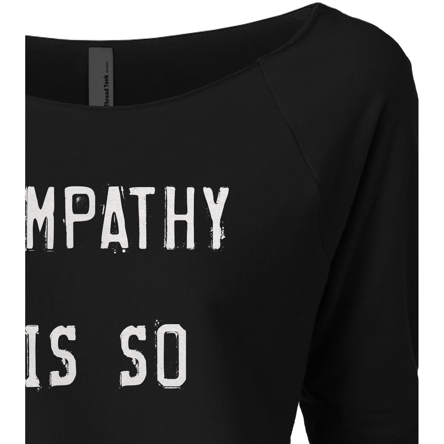 Empathy Is So Gangster Women's Graphic Printed Lightweight Slouchy 3/4 Sleeves Sweatshirt Black Closeup