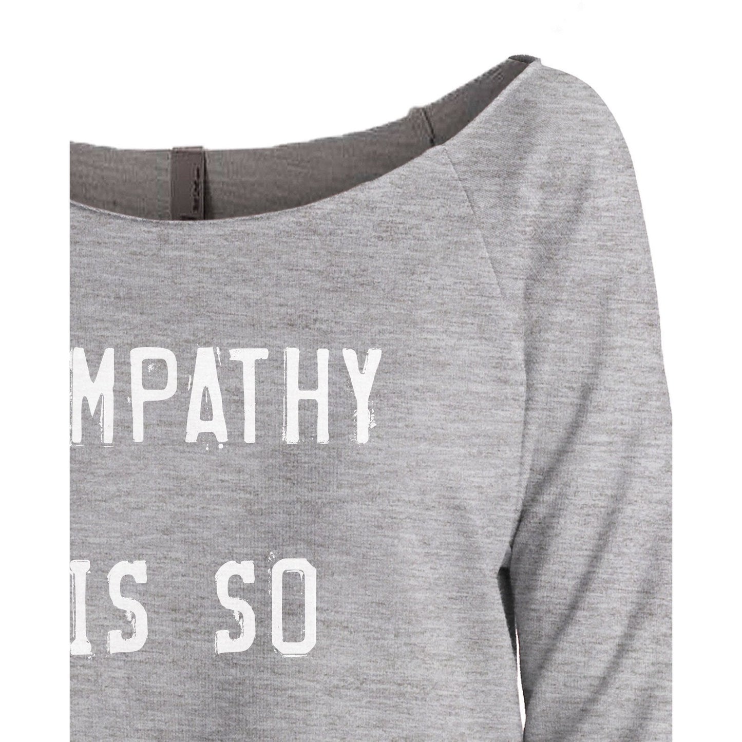 Empathy Is So Gangster Women's Graphic Printed Lightweight Slouchy 3/4 Sleeves Sweatshirt Sport Grey Closeup