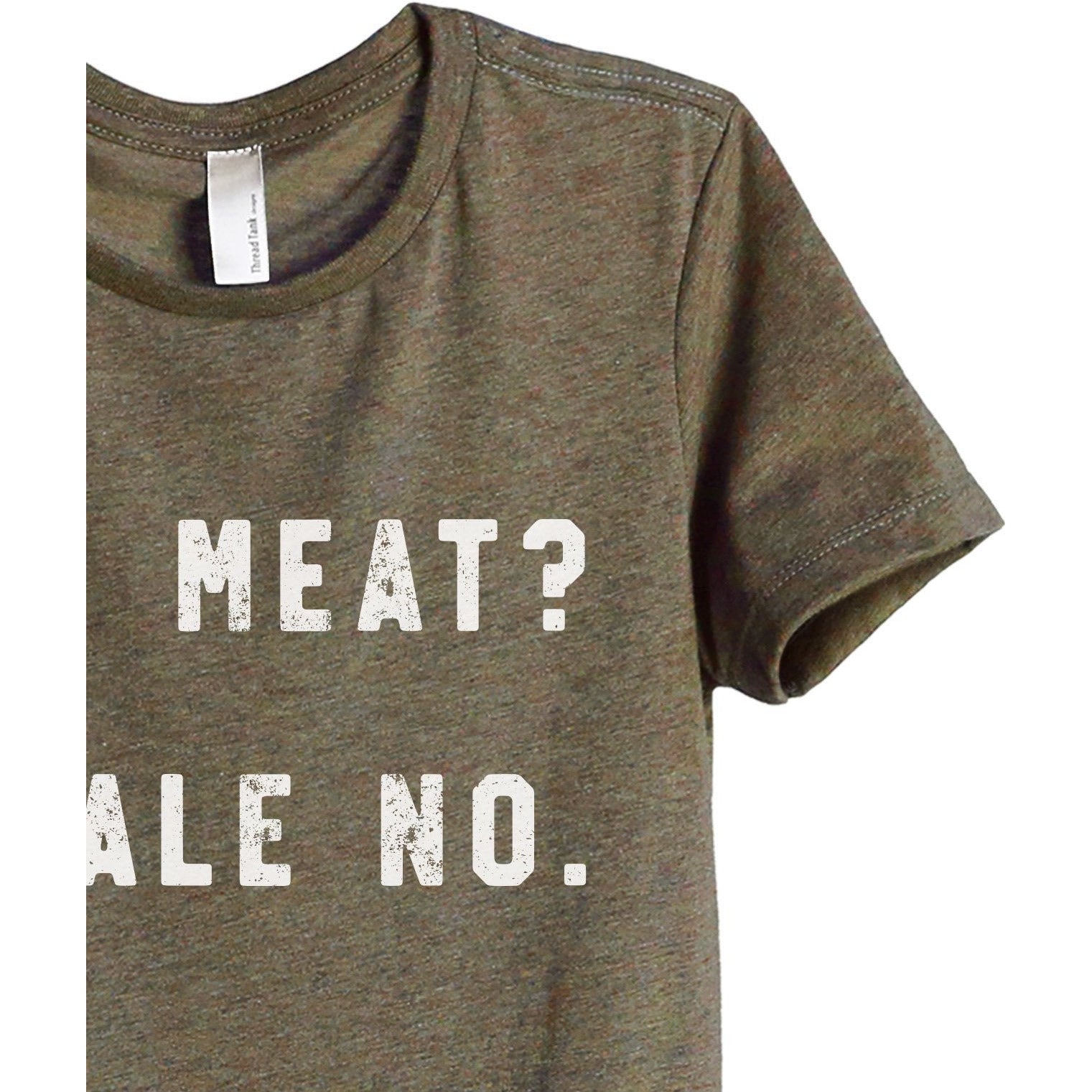 Eat Meat Kale No Women's Relaxed Crewneck T-Shirt Top Tee Heather Sage Zoom Details