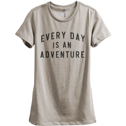 Everyday Is An Adventure Women's Relaxed Crewneck T-Shirt Top Tee Heather Tan